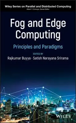 Fog and Edge Computing: Principles and Paradigms (Alapelvek és paradigmák) - Fog and Edge Computing: Principles and Paradigms