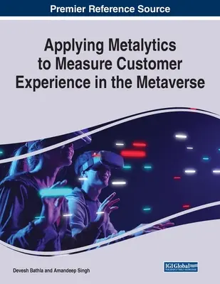 A Metalytics alkalmazása az ügyfélélmény mérésére a metaversusban - Applying Metalytics to Measure Customer Experience in the Metaverse