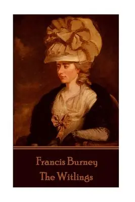 Frances Burney - A boszorkányok - Frances Burney - The Witlings