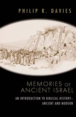 Az ókori Izrael emlékei: Bevezetés a bibliai történelembe - ókori és újkori történelem - Memories of Ancient Israel: An Introduction to Biblical History--Ancient and Modern