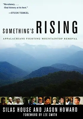 Something's Rising: Appalache-iak harcolnak a hegytető eltávolítása ellen - Something's Rising: Appalachians Fighting Mountaintop Removal