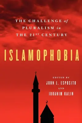 Iszlamofóbia: A pluralizmus kihívása a 21. században - Islamophobia: The Challenge of Pluralism in the 21st Century