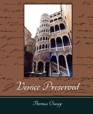 Velence megmaradt - Venice Preserved