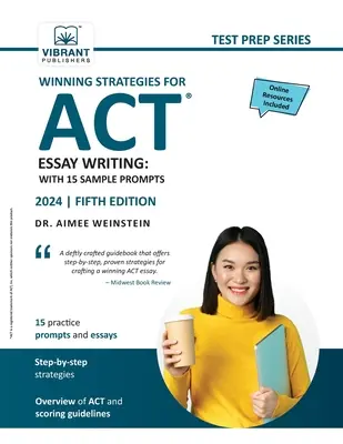 Győztes stratégiák az ACT esszéíráshoz: 15 mintafelkéréssel - Winning Strategies For ACT Essay Writing: With 15 Sample Prompts