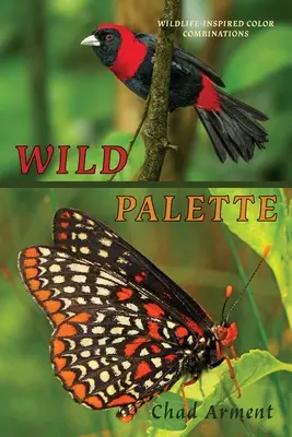 Vad paletta: Vadvilág ihlette színkombinációk a teremtménymodellezéshez, belsőépítészethez és művészi felfedezéshez - Wild Palette: Wildlife-Inspired Color Combinations for Creature Modeling, Interior Design, and Artistic Exploration