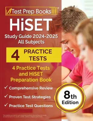 HiSET Study Guide 2024-2025 Minden tantárgyból: HiSET előkészítő könyv [8. kiadás] - HiSET Study Guide 2024-2025 All Subjects: 4 Practice Tests and HiSET Preparation Book [8th Edition]