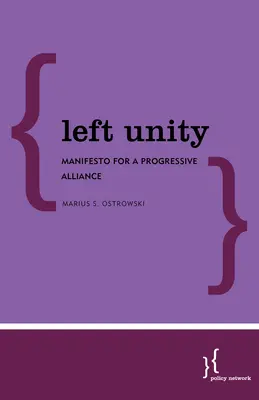 Baloldali egység: Kiáltvány egy progresszív szövetségért - Left Unity: Manifesto for a Progressive Alliance