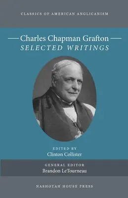 Charles Chapman Grafton: Grafton: Válogatott írások - Charles Chapman Grafton: Selected Writings