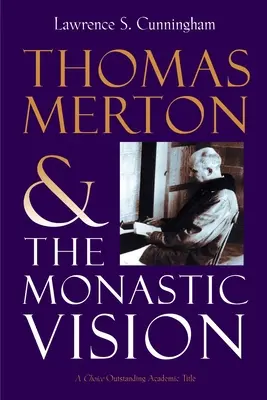 Thomas Merton és a szerzetesi látásmód - Thomas Merton and the Monastic Vision