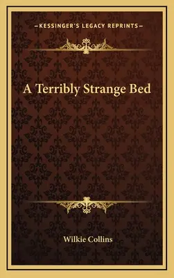 A Terribly Strange Bed