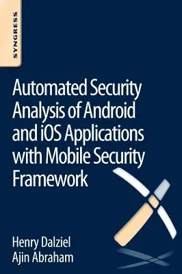 Android és IOS alkalmazások automatizált biztonsági elemzése a Mobile Security Framework segítségével - Automated Security Analysis of Android and IOS Applications with Mobile Security Framework