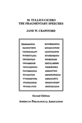 M. Tullius Cicero töredékes beszédei: A Edition with Commentary - M. Tullius Cicero, the Fragmentary Speeches: An Edition with Commentary