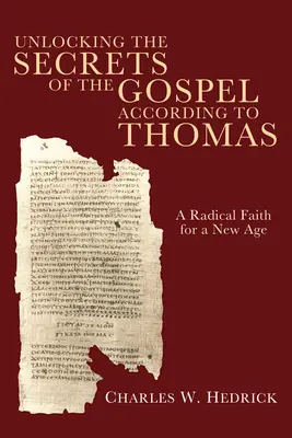 A Tamás szerinti evangélium titkainak feltárása - Unlocking the Secrets of the Gospel according to Thomas