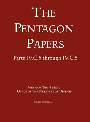 Az Egyesült Államok és Vietnam kapcsolatai 1945-1967 (The Pentagon Papers) (5. kötet) - United States - Vietnam Relations 1945 - 1967 (The Pentagon Papers) (Volume 5)