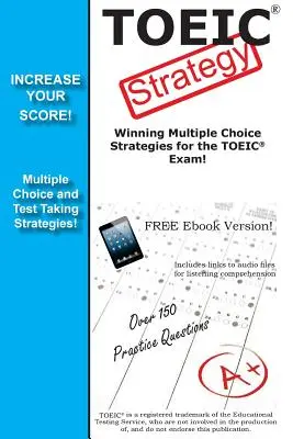 TOEIC stratégia! Nyerő többszörös választási stratégiák a TOEIC vizsgához - TOEIC Strategy! Winning Multiple Choice Strategies for the TOEIC Exam