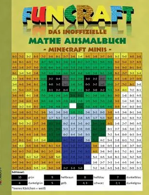 Funcraft - A nem hivatalos matematikai kifestőkönyv: Minecraft Minis (borító Zombie): Életkor: 6-10 éves korig. Színezés, rajzolás, színezés, vicces, humor, szorzótábla, szorzótáblák - Funcraft - Das inoffizielle Mathe Ausmalbuch: Minecraft Minis (Cover Zombie): Alter: 6-10 Jahre. Ausmalen, zeichnen, frben, lustig, Humor, Einmaleins