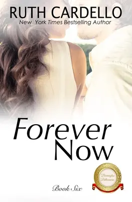 Forever Now (A Barrington-milliárdosok, 6. könyv) - Forever Now (The Barrington Billionaires, Book 6)