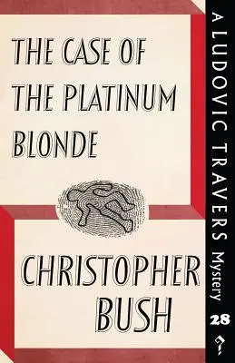 A platina szőke esete: Egy Ludovic Travers-rejtély - The Case of the Platinum Blonde: A Ludovic Travers Mystery