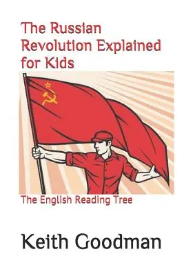 Az orosz forradalom magyarázata gyerekeknek: The English Reading Tree - The Russian Revolution Explained for Kids: The English Reading Tree