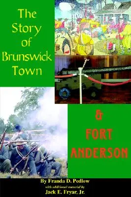 Brunswick és Fort Anderson története - The Story of Brunswick & Fort Anderson