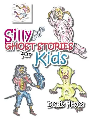 Buta szellemtörténetek gyerekeknek - Silly Ghost Stories for Kids