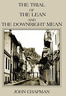 A soványak és az egyenesen aljasok pere - The Trial of the Lean and the Downright Mean