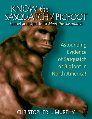 Ismerd meg a jeti: A Meet the Sasquatch folytatása és frissítése - Know the Sasquatch: Sequel and Update to Meet the Sasquatch