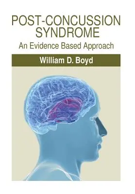 Poszt-konkúziós szindróma: A bizonyítékokon alapuló megközelítés - Post-Concussion Syndrome: An Evidence Based Approach