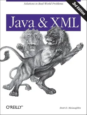 Java és XML: Megoldások valós problémákra - Java and XML: Solutions to Real-World Problems