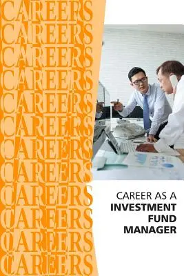 Befektetési alapkezelői karrier: Pénzügyi elemző, fedezeti alap menedzser - Career as an Investment Fund Manager: Financial Analyst, Hedge Fund Manager