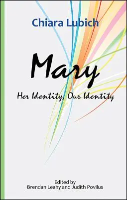 Mária: Az ő identitása, a mi identitásunk - Mary: Her Identity, Our Identity