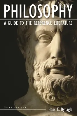 Filozófia: Útmutató a szakirodalomhoz - Philosophy: A Guide to the Reference Literature