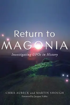 Visszatérés Magoniába: UFO-k vizsgálata a történelemben - Return to Magonia: Investigating UFOs in History