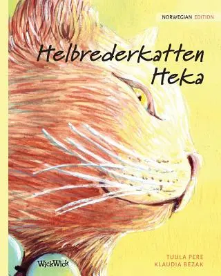 Helbrederkatten Heka: A gyógyító macska norvég kiadása - Helbrederkatten Heka: Norwegian Edition of The Healer Cat