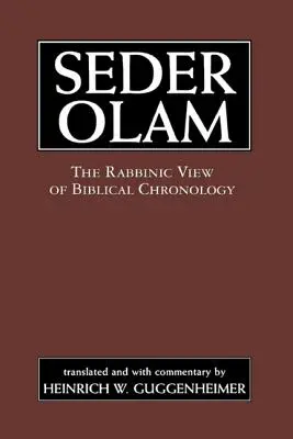 Seder Olam: A bibliai kronológia rabbinikus szemlélete - Seder Olam: The Rabbinic View of Biblical Chronology