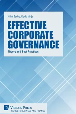 Hatékony vállalatirányítás: Elmélet és legjobb gyakorlatok - Effective Corporate Governance: Theory and Best Practices