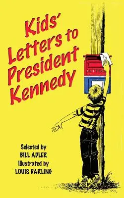 Gyerekek levelei Kennedy elnökhöz - Kids' Letters to President Kennedy