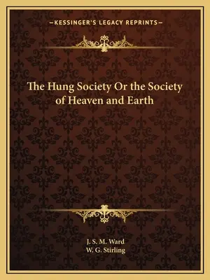 A Hung Társaság vagy az Ég és Föld Társasága - The Hung Society Or the Society of Heaven and Earth