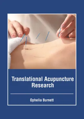 Transzlációs akupunktúra-kutatás - Translational Acupuncture Research