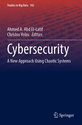 Kiberbiztonság: A Chaotic Systems Using Chaotic Systems: A New Approach Using Chaotic Systems - Cybersecurity: A New Approach Using Chaotic Systems