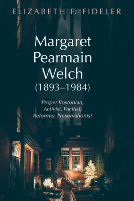 Margaret Pearmain Welchová (1893-1984) - Margaret Pearmain Welch (1893-1984)