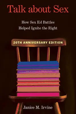 Beszéljünk a szexről: Hogyan segítettek a szexuális felvilágosító harcok a jobboldalt meggyújtani - Talk about Sex: How Sex Ed Battles Helped Ignite the Right