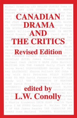 A kanadai dráma és a kritika: Felülvizsgált kiadás - Canadian Drama and the Critics: Revised Edition