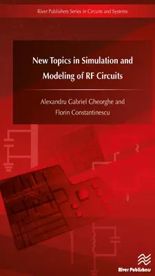 Új témák az RF áramkörök szimulációjában és modellezésében - New Topics in Simulation and Modeling of RF Circuits