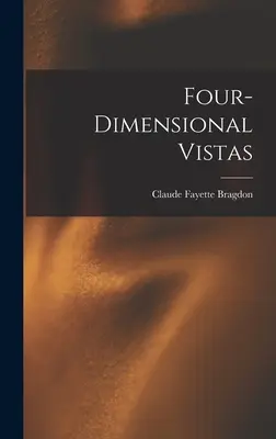Négydimenziós távlatok - Four-dimensional Vistas