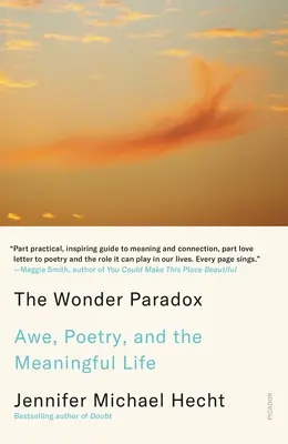 A csodaparadoxon: Áhítat, költészet és az értelmes élet - The Wonder Paradox: Awe, Poetry, and the Meaningful Life