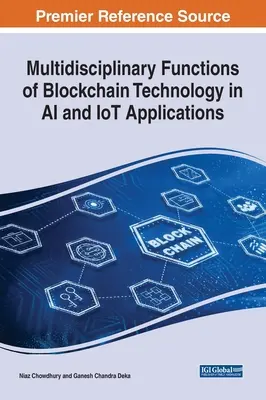 A blokklánc technológia multidiszciplináris funkciói az AI és IoT alkalmazásokban - Multidisciplinary Functions of Blockchain Technology in AI and IoT Applications