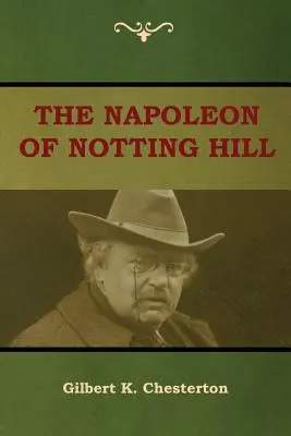 A Notting Hill-i Napóleon - The Napoleon of Notting Hill