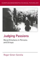 Szenvedélyek megítélése: Morális érzelmek személyekben és csoportokban - Judging Passions: Moral Emotions in Persons and Groups