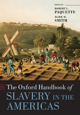 Az amerikai rabszolgaság oxfordi kézikönyve - The Oxford Handbook of Slavery in the Americas